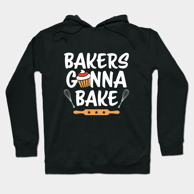 Baking - Bakers Gonna Bake Hoodie by Kudostees